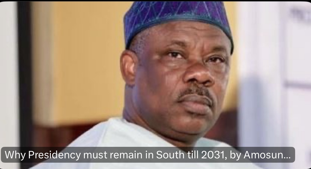 Amosun: Presidency Must Remain in South Until 2031, Insists Amosun